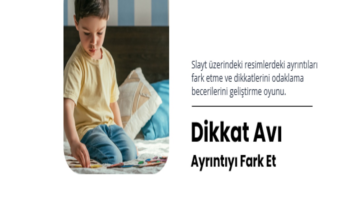 DİKKAT VE ODAKLANMA